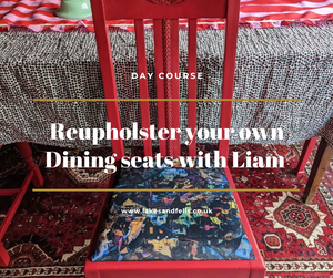 Reupholster your own Dining chair seats with Liam, Sunday 7th July 2024