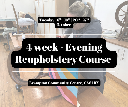 4 week (Tuesday) Evening Reupholstery Course - October 2026